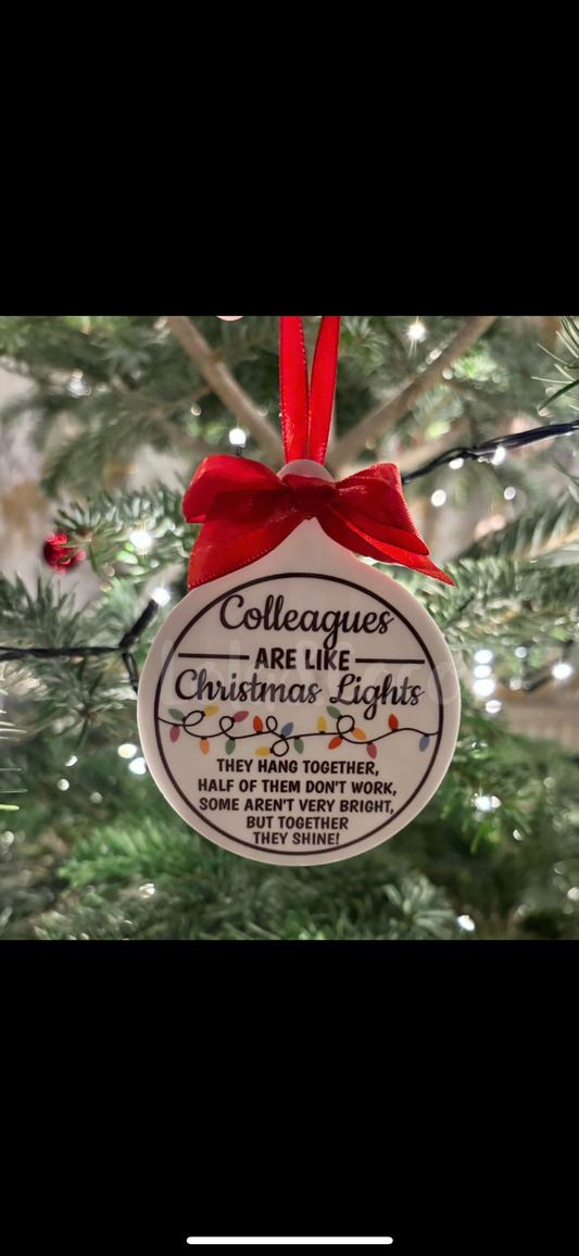 Colleagues are like Christmas lights bauble